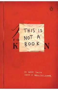 This Is Not a Book - Keri Smith