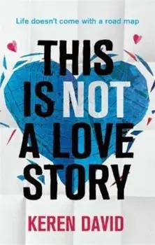 This is Not a Love Story, Paperback/Keren David