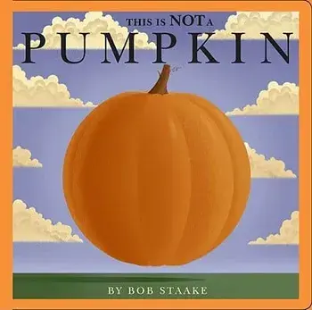This Is Not a Pumpkin/Bob Staake