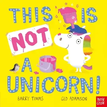 This Is NOT a Unicorn!, Board book/Barry Timms