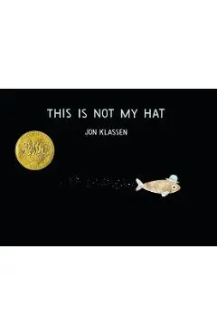 This Is Not My Hat - Jon Klassen