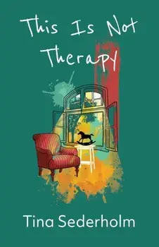 This Is Not Therapy, Paperback/Tina Sederholm