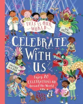 This Is Our World: Celebrate With Us!, Hardback/***