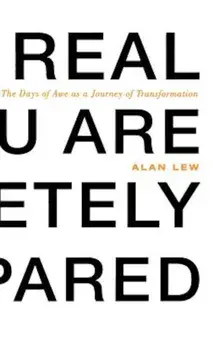 This Is Real and You Are Completely Unprepared: The Days of Awe as a Journey of Transformation, Hardcover/Alan Lew