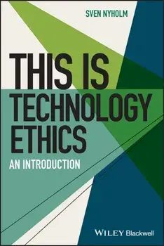 This is Technology Ethics: An Introduction, Paperback/S Nyholm