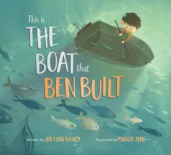 This Is the Boat That Ben Built, Hardcover/Jen Lynn Bailey
