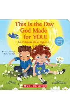 This Is the Day God Made for You! - Amy Parker