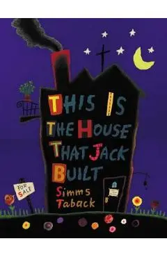 This Is the House That Jack Built - Simms Taback