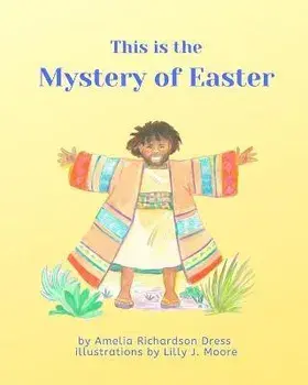 This is the Mystery of Easter, Paperback/Lilly J. Moore