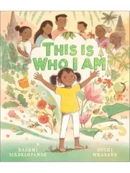 This is Who I Am, Hardback/Rashmi Sirdeshpande