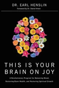 This Is Your Brain on Joy, Paperback/Earl Henslin