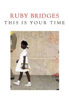 This Is Your Time - Ruby Bridges