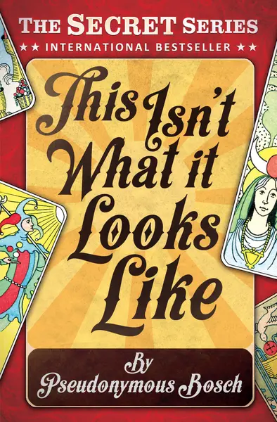 This isn't What it Looks Like | Pseudonymous Bosch