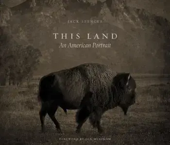 This Land: An American Portrait, Hardcover/Jack Spencer