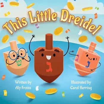 This Little Dreidel, Board book/Aly Fronis