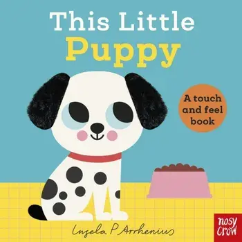 This Little Puppy. A Touch and Feel Book, Board book/***