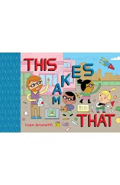 This Makes That: Toon Level 1 - Ivan Brunetti