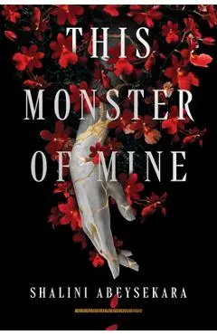 This Monster of Mine - Shalini Abeysekara