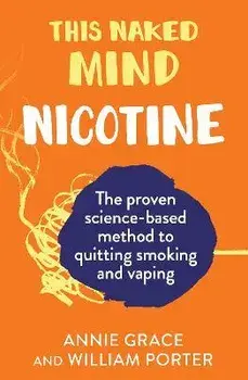 This Naked Mind: Nicotine, Paperback/William Porter