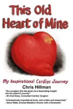 This Old Heart of Mine. My Inspirational Cardiac Journey, Paperback/Chris Hillman