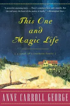 This One and Magic Life, Paperback/Anne C. George