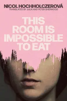 This Room Is Impossible to Eat, Hardback/Nicol Hochholczerova