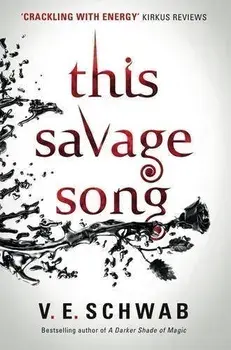 This Savage Song/V. E. Schwab