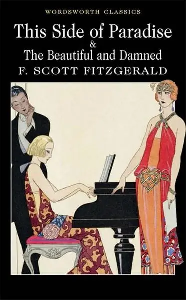 This Side of Paradise & The Beautiful and Damned | F. Scott Fitzgerald