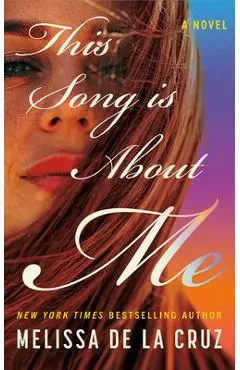 This Song Is about Me - Melissa De La Cruz