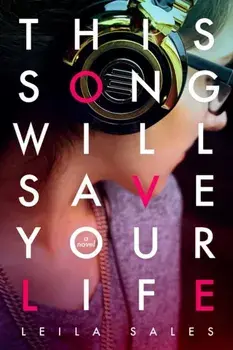 This Song Will Save Your Life, Paperback/Leila Sales
