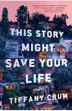 This Story Might Save Your Life - Tiffany Crum