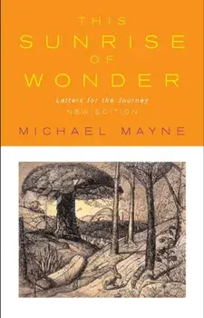 This Sunrise of Wonder. Letters for the Journey, Paperback/Michael Mayne
