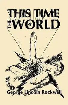 This Time the World, Hardcover/George Lincoln Rockwell