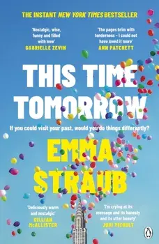 This Time Tomorrow/Emma Straub