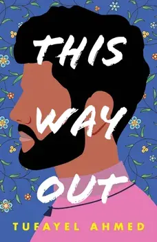 This Way Out, Paperback/Tufayel Ahmed