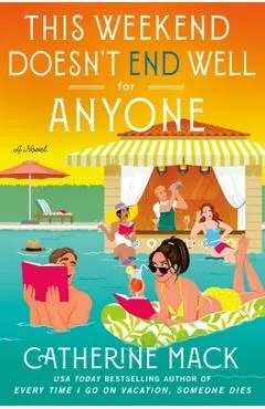 This Weekend Doesn't End Well for Anyone - Catherine Mack