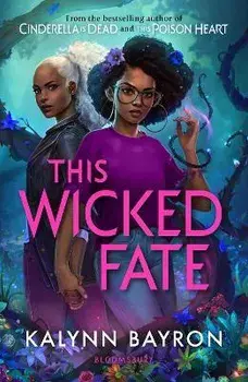 This Wicked Fate. from the author of the TikTok sensation Cinderella is Dead, Paperback/Kalynn Bayron