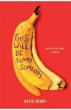This Will Be Funny Someday - Katie Henry