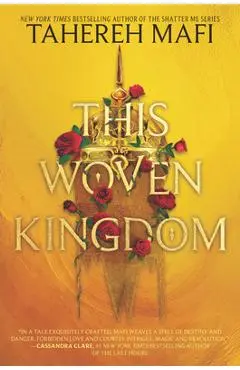 This Woven Kingdom - Tahereh Mafi