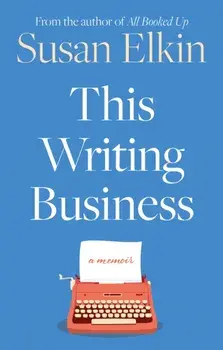 This Writing Business, Paperback/Susan Elkin