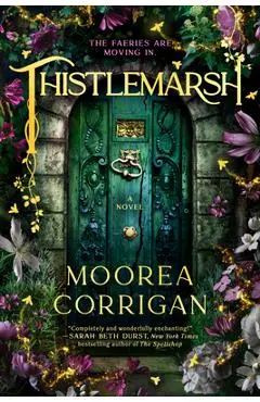 Thistlemarsh - Moorea Corrigan