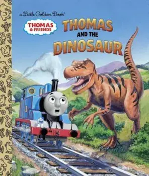 Thomas and the Dinosaur (Thomas & Friends), Hardcover/Golden Books