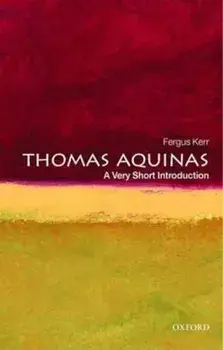 Thomas Aquinas: A Very Short Introduction, Paperback/Fergus Kerr