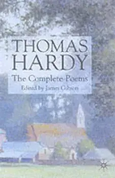 Thomas Hardy: The Complete Poems, Paperback/Thomas Hardy