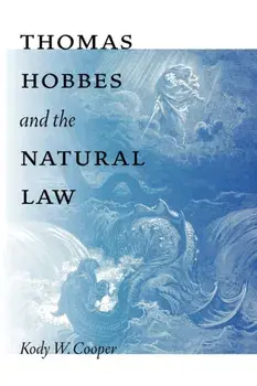 Thomas Hobbes and the Natural Law, Paperback/Kody W. Cooper