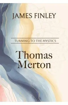 Thomas Merton - James Finley