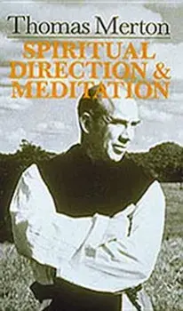 Thomas Merton: Spiritual Direction and Meditation, Paperback/Thomas Merton