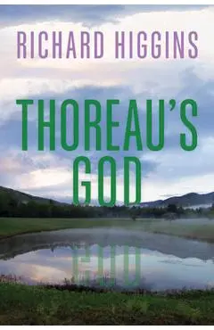 Thoreau's God - Richard Higgins