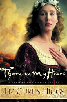Thorn in My Heart, Paperback/Liz Curtis Higgs