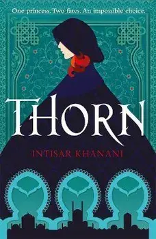 Thorn, Paperback/Intisar Khanani